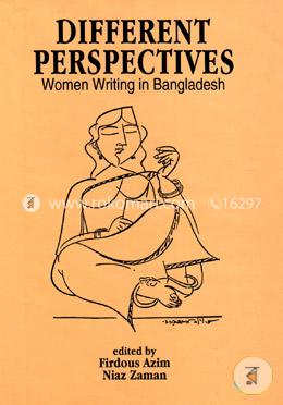 Different Perspectives: Women Writing in Bangladesh