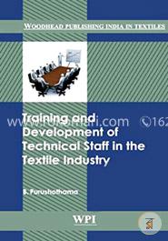 Training and Development of Technical Staff in the Textile Industry (Woodhead Publishing India in Textiles)