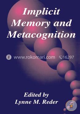 Implicit Memory and Metacognition