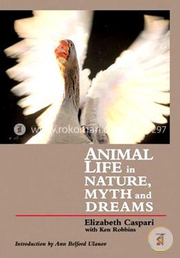 Animal Life in Nature, Myth and Dreams