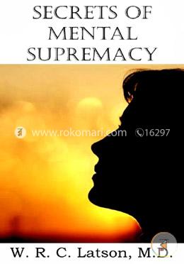 Secrets of Mental Supremacy 