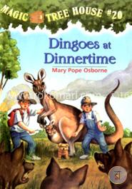 Magic Tree House 20: Dingoes at Dinnertime