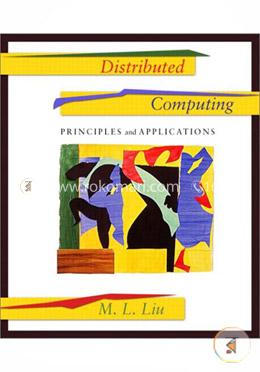 Distributed Computing: Principles and Applications
