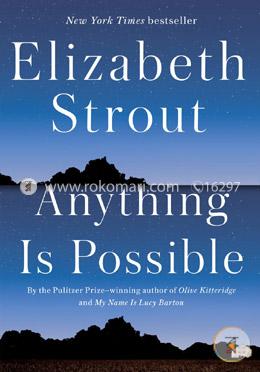 Anything Is Possible: A Novel
