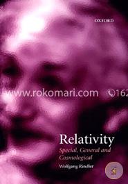 Relativity: Special, General, and Cosmological