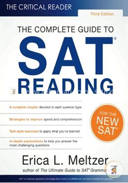 The Critical Reader: The Complete Guide to SAT Reading