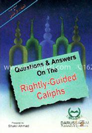Question and  Answers on the Rightly-Guided Caliphs