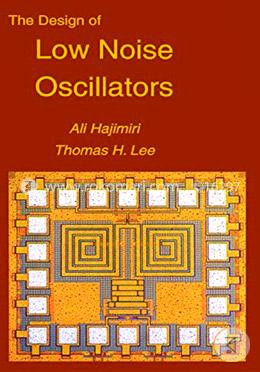 The Design Of Low Noise Oscillators