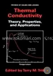Thermal Conductivity: Theory, Properties And Applications