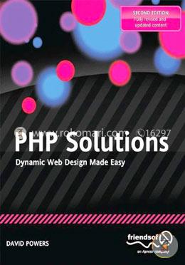 PHP Solutions : Dynamic Web Design Made Easy 2nd Edition