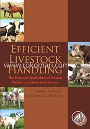 Efficient Livestock Handling: The Practical Application of Animal Welfare and Behavioral Science