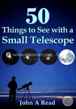50 Things to See with a Small Telescope