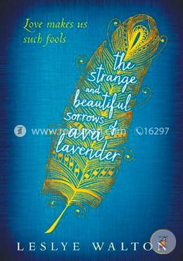 The Strange and Beautiful Sorrows of Ava Lavender