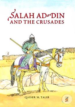 Salah Ad-Din and the Crusades 