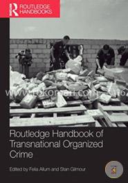 Routledge Handbook of Transnational Organized Crime