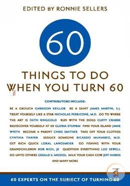 Sixty Things to Do When You Turn Sixty