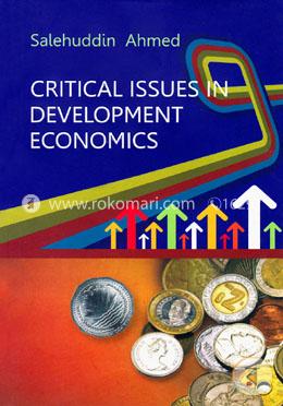 Critical Issues In Development Economics