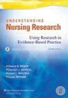 Reading, Understanding And Applying Nursing Research 