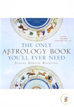 The Only Astrology Book You'Ll Ever Need