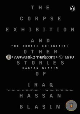The Corpse Exhibition: And Other Stories of Iraq