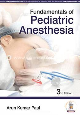 Fundamentals of Pediatric Anesthesia