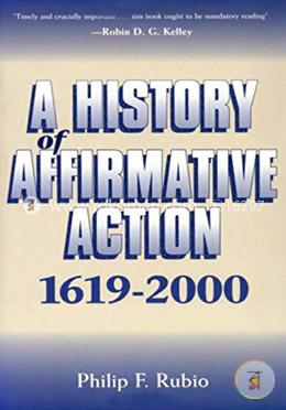 A History of Affirmative Action, 1619-2000