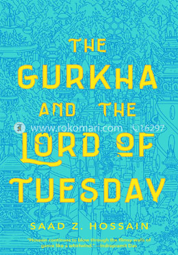 The Gurkha and the Lord of Tuesday