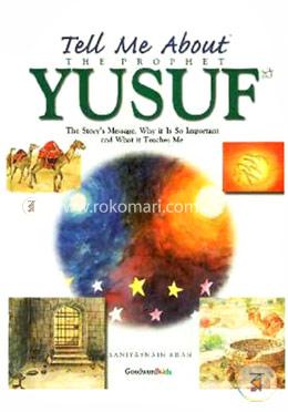 Tell Me About the Prophet Yusuf