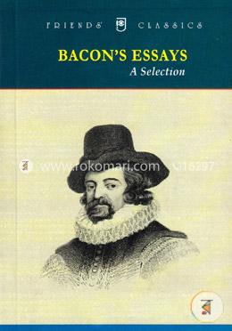 Bancon's Essays A Selection