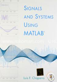 Signals and Systems Using MATLAB