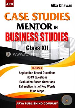 Case Studies Mentor in Business Studies Class- XII