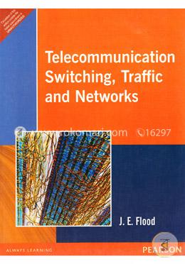 Telecommunications, Switching, Traffic And Networks 