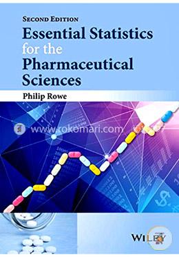 Essential Statistics for the Pharmaceutical Sciences
