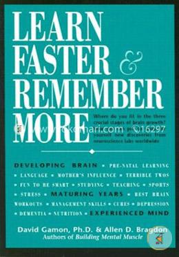 Learn Faster and Remember More: How New and Old Brains Acquire and Recall Information