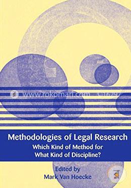 Methodologies of Legal Research: Which Kind of Method for What Kind of Discipline? (European Academy of Legal Theory Series)