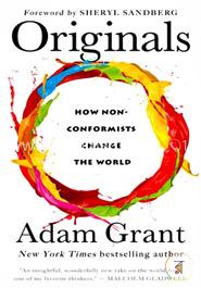 Originals: How Non-Conformists Change the World