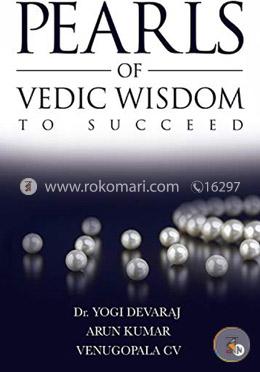 Pearls of Vedic Wisdom to Succeed