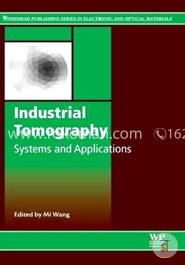 Industrial Tomography: Systems and Applications (Woodhead Publishing Series in Electronic and Optical Materials)