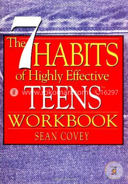 The 7 Habits of Highly Effective Teens