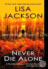 Never Die Alone (A Bentz/Montoya Novel)