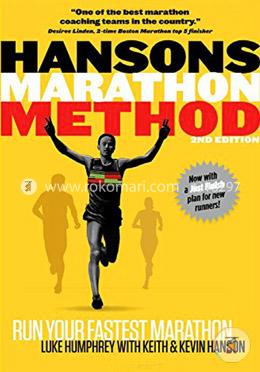 Hansons Marathon Method: Run Your Fastest Marathon the Hansons Way