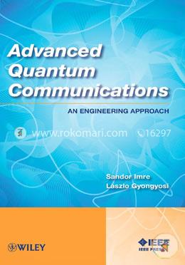 Advanced Quantum Communications: An Engineering Approach