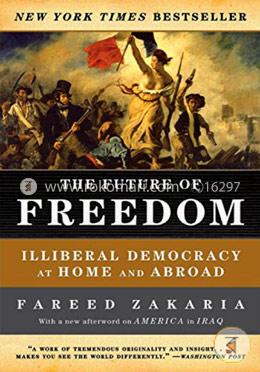 The Future of Freedom – Illiberal Democracy at Home and Abroad