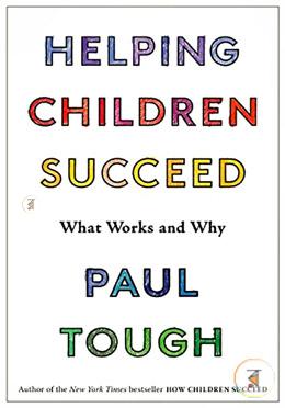 Helping Children Succeed: What Works and Why