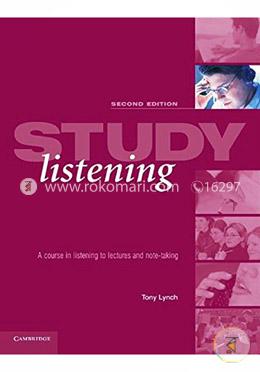 Study Listening: A Course in Listening to Lectures and Note Taking
