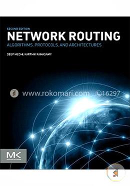 Network Routing: Algorithms, Protocols, and Architectures (The Morgan Kaufmann Series in Networking)