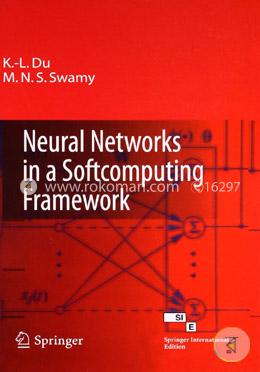 Neural Networks in a Softcomputing Framework