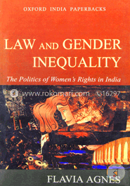 Law and Gender Inequality: The Politics of Women's Rights in India  (Paperback)
