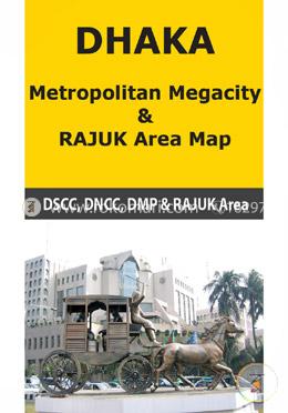 Dhaka Metropolitan Megacity And RAJUK Area Map (Plastic Wood with Framing)