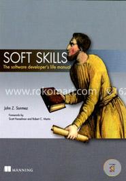 Soft Skills: The Software Developer's Life Manual